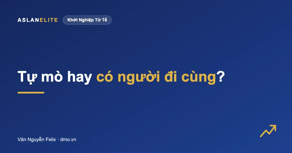 Một mình tự mò hay có người đi cùng: người mới nên chọn gì